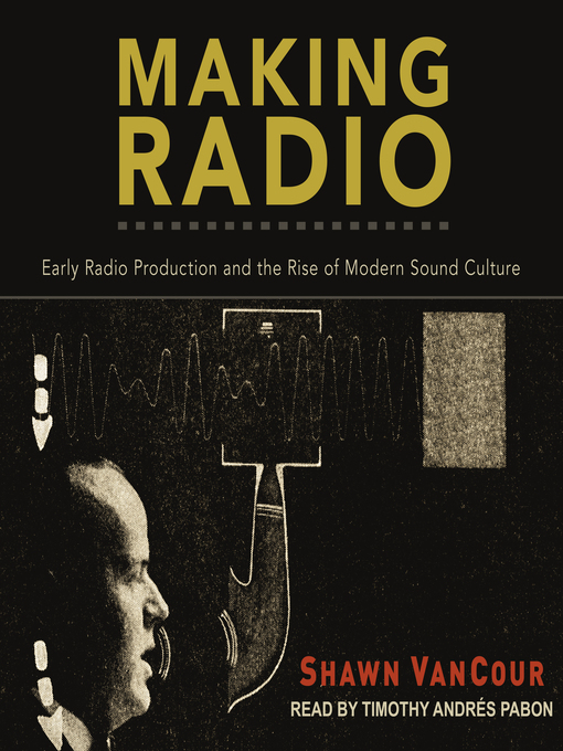 Title details for Making Radio by Shawn VanCour - Available